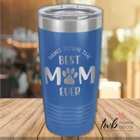 Paws Down The Best Mom Ever Thermal